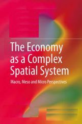 The Economy As A Complex Spatial System The Economy As A Complex Spatial System