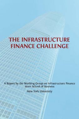 The Infrastructure Finance Challenge The Infrastructure Finance Challenge
