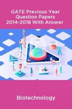 GATE Previous Year Question Papers 2014-2018 With Answer Biotechnology