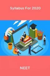 NEET Syllabus For 2020 NEET Syllabus For 2020