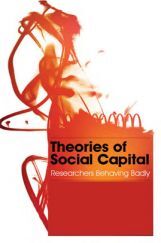 Theories Of Social Capital Theories Of Social Capital