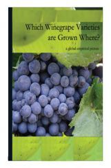 Which Winegrape Varieties Are Grown Where ? Which Winegrape Varieties Are Grown Where ?
