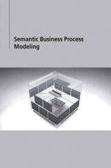 Semantic Business Process Modeling Semantic Business Process Modeling