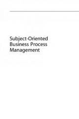 Subject Oriented Business Process Management Subject Oriented Business Process Management