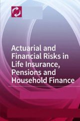 Actuarial And Financial Risks In Life Insurance Pensions And Household Finance Actuarial And Financial Risks In Life Insurance Pensions And Household Finance