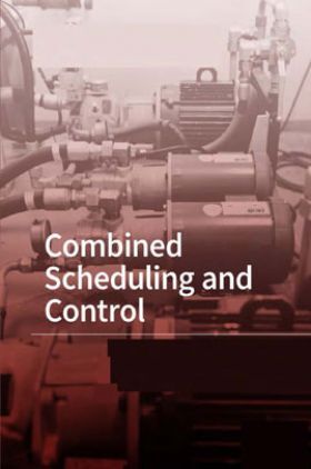 Combined Scheduling And Control
