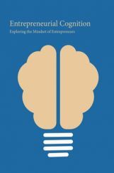 Entrepreneurial Cognition Entrepreneurial Cognition