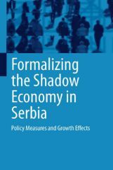 Formalizing The Shadow Economy In Serbia Formalizing The Shadow Economy In Serbia
