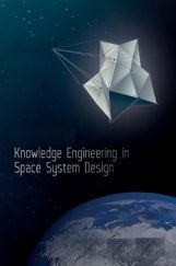 Knowledge Engineering In Space System Design Knowledge Engineering In Space System Design
