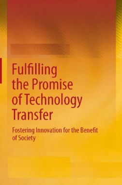 Fulfilling The Promise Of Technology Transfer