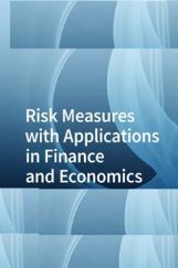 Risk Measures With Applications In Finance And Economics Risk Measures With Applications In Finance And Economics