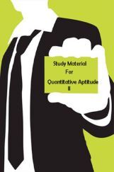 Study Material For Quantitative Aptitude - II Study Material For Quantitative Aptitude - II