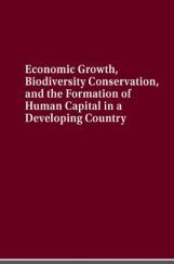Economic Growth Biodiversity Conservation And The Formation Of Human Capital In A Developing Country Economic Growth Biodiversity Conservation And The Formation Of Human Capital In A Developing Country