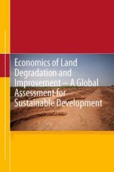 Economics Of Land Degradation And Improvement A Global Assessment For Sustainable Development Economics Of Land Degradation And Improvement A Global Assessment For Sustainable Development