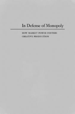 In Defense Of Monopoly 