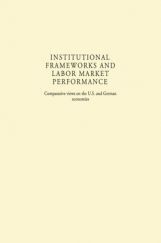 Institutional Frameworks And Labor Market Performance Institutional Frameworks And Labor Market Performance
