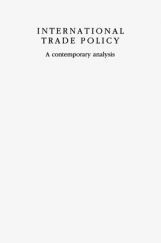 International trade Policy A Contemporary Analysis International trade Policy A Contemporary Analysis