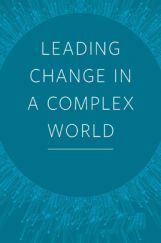 Leading Change In A Complex World Leading Change In A Complex World