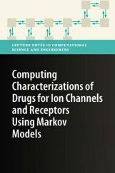 Computing Characterizations Of Drugs For  Ion Channels And Receptors Using Markov Models Computing Characterizations Of Drugs For  Ion Channels And Receptors Using Markov Models