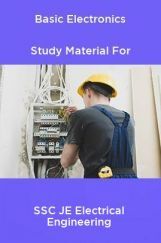 Basic Electronics Study Material For SSC JE Electrical Engineering Basic Electronics Study Material For SSC JE Electrical Engineering