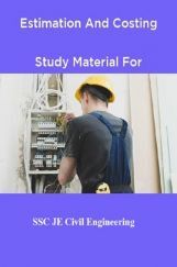 Estimation And Costing Study Material For SSC JE Civill Engineering Estimation And Costing Study Material For SSC JE Civill Engineering