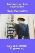 Transmission And Distribution Study Material For SSC JE Electrical Engineering Transmission And Distribution Study Material For SSC JE Electrical Engineering