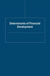 Determinants Of Financial Development Determinants Of Financial Development