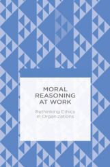 Moral Reasoning At Work Moral Reasoning At Work