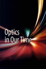 Optics In Our Time Optics In Our Time