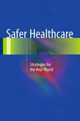 Safer Healthcare Strategies For The Real World Safer Healthcare Strategies For The Real World