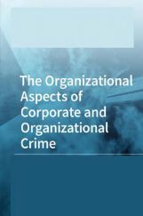 The Organizational Aspects Of Corporate And Organizational Crime The Organizational Aspects Of Corporate And Organizational Crime