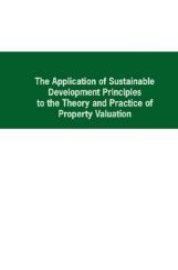 The Application Of Sustainable Development Principles To The Theory And Practice Of Property Valuation The Application Of Sustainable Development Principles To The Theory And Practice Of Property Valuation