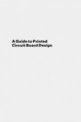 A Guide To Printed Circuit Board Design A Guide To Printed Circuit Board Design