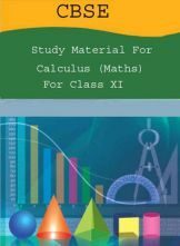 CBSE Study Material For Class-XI Calculus (Maths) CBSE Study Material For Class-XI Calculus (Maths)