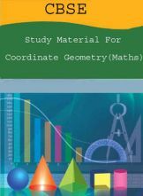 CBSE Study Material For Class-XI Coordinate Geometry (Maths) CBSE Study Material For Class-XI Coordinate Geometry (Maths)