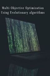 Multi Objective Optimization Using Evolutionary Algorithms Multi Objective Optimization Using Evolutionary Algorithms
