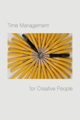 Time Management For Creative People Time Management For Creative People