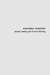 Managerial Economics Decision Making And Forward Planning Managerial Economics Decision Making And Forward Planning