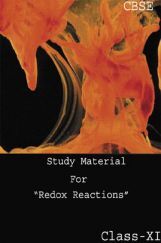 CBSE Study Material For Class-XI Redox Reactions (Chemistry) CBSE Study Material For Class-XI Redox Reactions (Chemistry)
