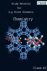 CBSE Study Material For Class-XI S, P Block Elements (Chemistry) CBSE Study Material For Class-XI S, P Block Elements (Chemistry)