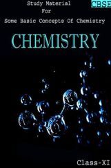 CBSE Study Material For Class-XI Some Basic Concepts Of Chemistry (Chemistry) CBSE Study Material For Class-XI Some Basic Concepts Of Chemistry (Chemistry)