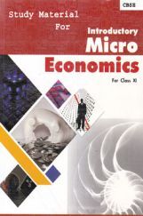 CBSE Study Material For Class-XI Introductory Microeconomics (Economics) CBSE Study Material For Class-XI Introductory Microeconomics (Economics)