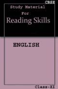 CBSE Study Material For Class-XI Reading Skills (English) CBSE Study Material For Class-XI Reading Skills (English)