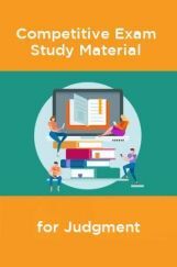 Competative Exam Study Materia  for Judgment