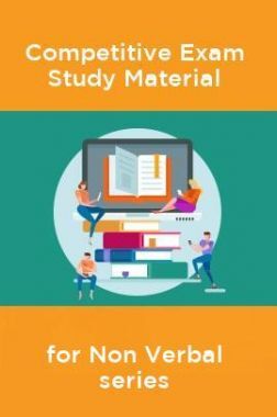 Competative Exam Study Materia for Non Verbal series Competative Exam Study Materia for Non Verbal series