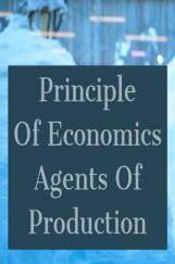 Principle Of Economics Agents Of Production Principle Of Economics Agents Of Production