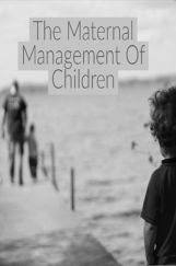 The Maternal Management Of Children The Maternal Management Of Children
