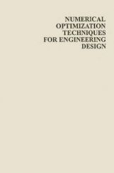 Numerical Optimization Techniques For Engineering Design Numerical Optimization Techniques For Engineering Design