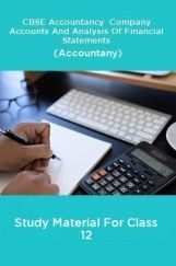 CBSE Accountancy  Company Accounts And Analysis Of Financial Statements (Accountany) Study Material For Class 12 CBSE Accountancy  Company Accounts And Analysis Of Financial Statements (Accountany) Study Material For Class 12