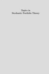Topics In Stochastic Portfolio Theory Topics In Stochastic Portfolio Theory
